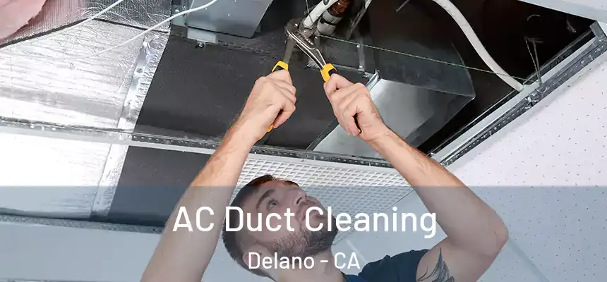  AC Duct Cleaning Delano - CA
