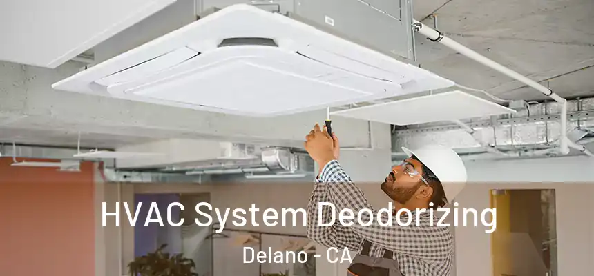 HVAC System Deodorizing Delano - CA